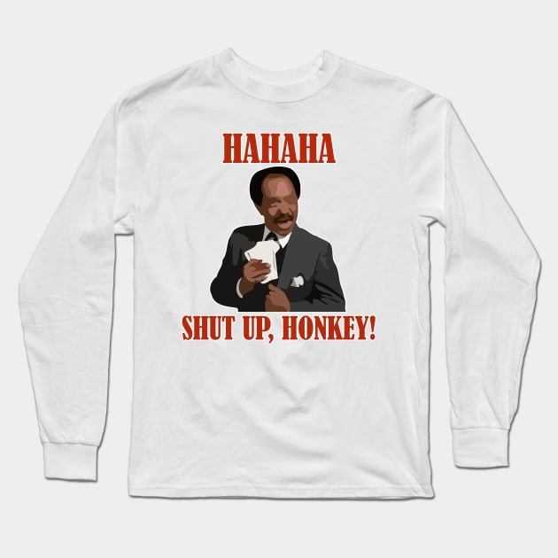 HAHAH, shut up, honkey ! Long Sleeve T-Shirt by ahmadist